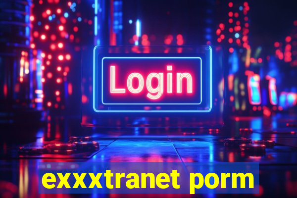 exxxtranet porm